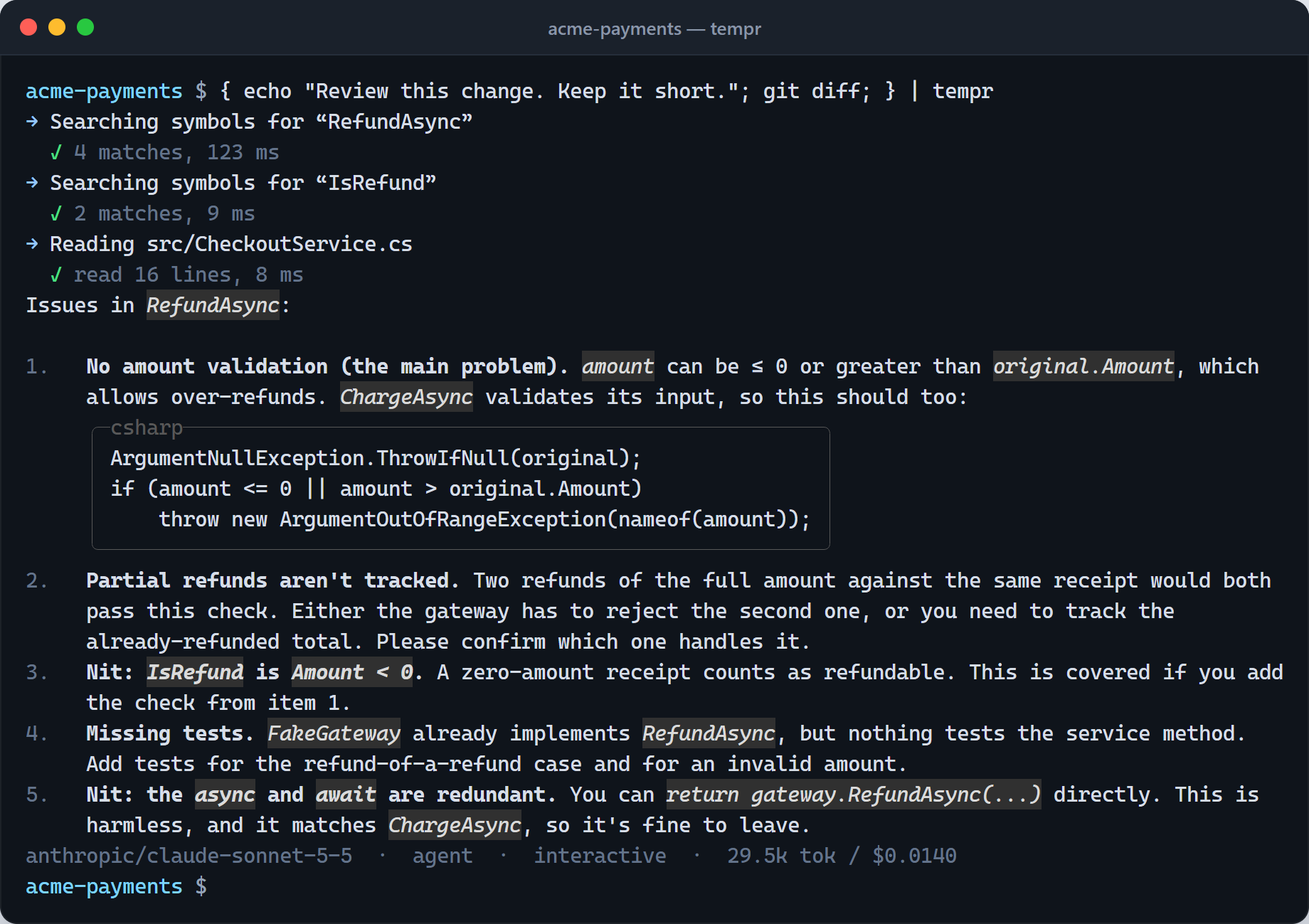 A terminal piping git diff into tempr with a request for a short review; the reply lists missing amount validation in a new RefundAsync method with a suggested fix, untracked partial refunds, and missing tests
